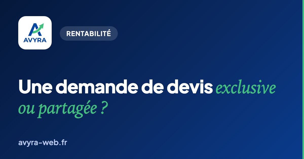 Couverture de l'article : Une demande de devis exclusive ou partagée ?