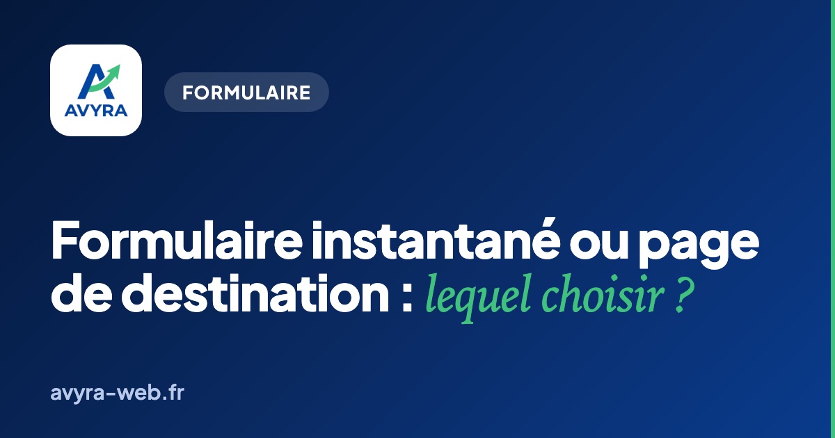 Couverture : Formulaire instantané ou page de destination : lequel choisir ?