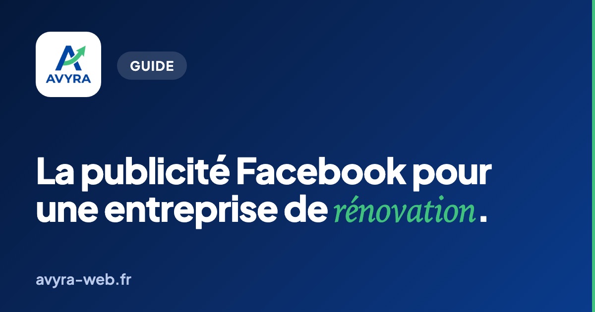 Couverture : La publicité Facebook pour une entreprise de rénovation.